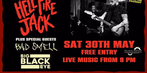 Hellfire Jack || Bad Smell || Big Black Eye