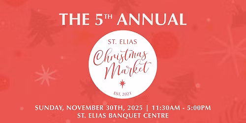 The 5th Annual St. Elias Christmas Market (2025)