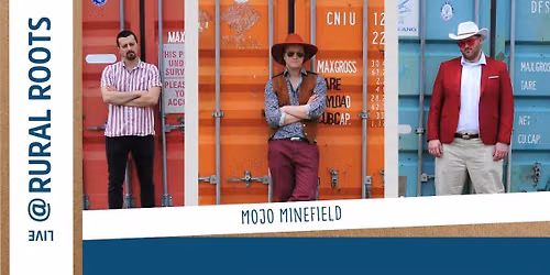 LIVE @ RURAL ROOTS: MOJO MINEFIELD