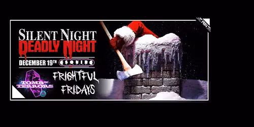 Esquire- SILENT NIGHT, DEADLY NIGHT (1984) Frightful Fridays w Old Man Brad