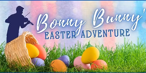   Bonny Bunny\u2019s Easter Adventure Brunch