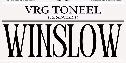 VRG TONEEL: WINSLOW