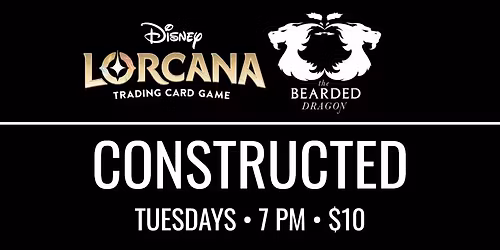 LORCANA \u2022 TUESDAY CONSTRUCTED \u2022 WEEKLY EVENT
