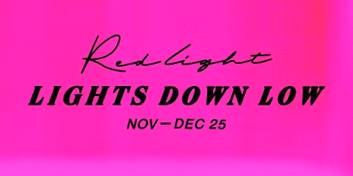 REDLIGHT: LIGHTS DOWN LOW w\/ Luna Lazer