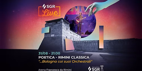 Poetica & Rimini Classica a SGR Live - Bologna con i suoi orchestrali