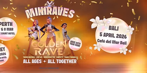 SYDNEY MINIRAVES Golden Rave 2026 - GOLDEN SUNSET SESSION