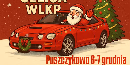VII Rocznicowy Zlot Celica Wlkp 🎅🏻