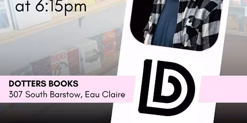 Michael Perry & Nicholas Gulig: An Eaux Claires Preview at Dotters Books