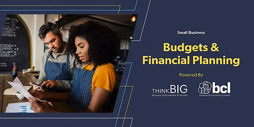 ThinkB!G: Budgets & Financial Planning
