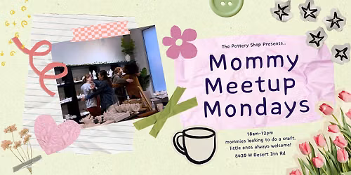 Mommy Meet Up Monday at The Pottery Shop (DI & Durango)