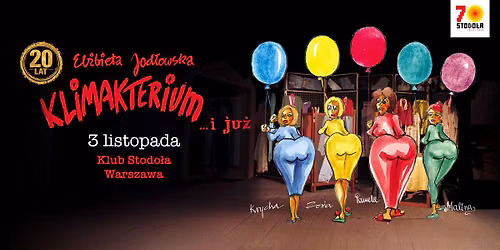 El\u017cbieta Jod\u0142owska: "Klimakterium... i ju\u017c" | 20-lecie spektaklu | 3.11.2026 | Klub Stodo\u0142a