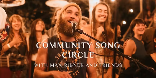 Community Song Circle With Max Ribner and Friends