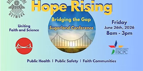 Hope Rising : Bridging the Gap  - Sugarland Conference