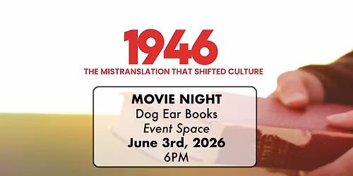 [FILM NIGHT] 1946: The Mistranslation That Shifted Culture
