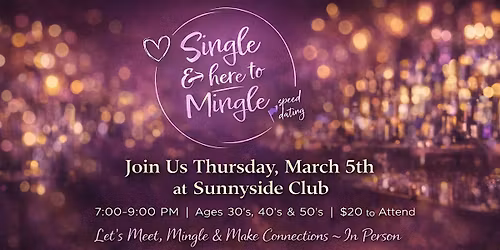 Single & here to Mingle Dating Event