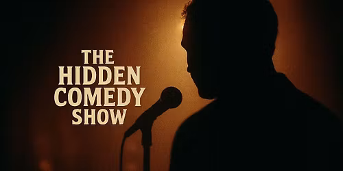 The Hidden Comedy Show