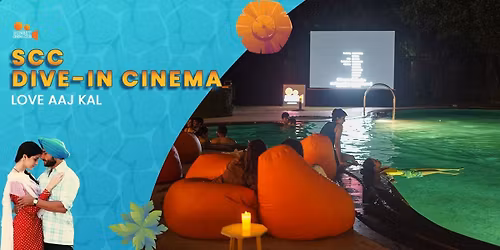 SCC Dive-In Cinema - Love Aaj Kal