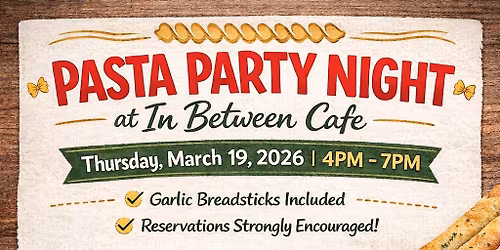 Pasta Party Night at In Between Cafe