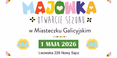 MAJ\u00d3WKA 2026 - OTWARCIE SEZONU W MIASTECZKU GALICYJSKIM