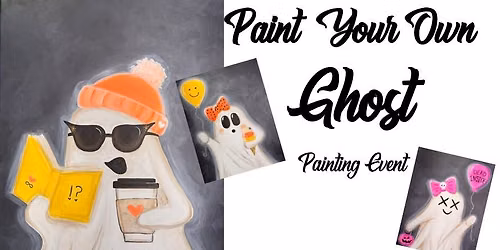 Paint Your Own Ghost ~Painting Event