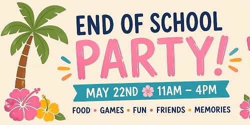 End of School Party - All homeschoolers welcome!