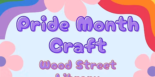 Pride Month Craft at Wood Street Library