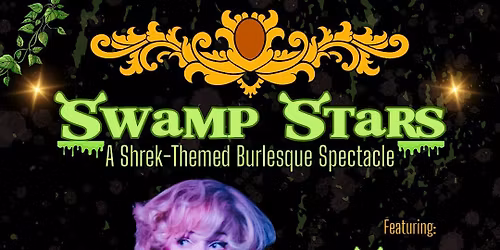 BurLEX presents Swamp Stars: A Shrek-Themed Burlesque Spectacle