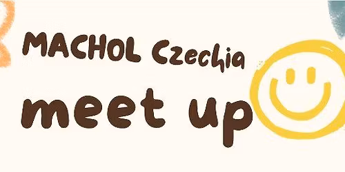 MACHOL Czechia Meet up