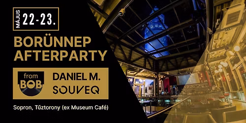 Bor\u00fcnnep Afterparty \u2022 Museum Caf\u00e9 \u2022 2026.05.22-23. 