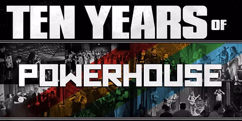 Ten Years of Powerhouse