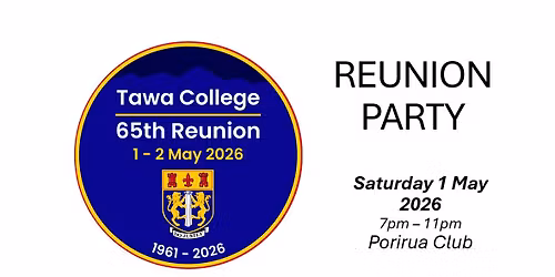 REUNION PARTY - Tawa College 65th Reunion