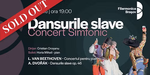 Dansurile slave: Concert simfonic cu Cristian Oro\u0219anu, Horia Mihail \u0219i orchestra Filarmonicii Bra\u0219ov