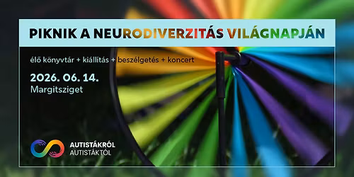 Autist\u00e1kr\u00f3l Autist\u00e1kt\u00f3l - Piknik a Neurodiverzit\u00e1s Vil\u00e1gnapj\u00e1n IV.
