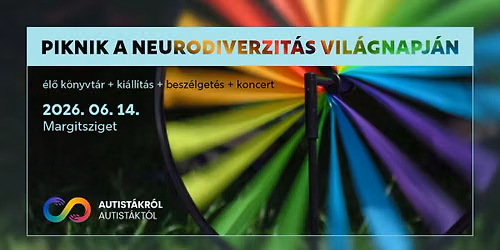 Autist\u00e1kr\u00f3l Autist\u00e1kt\u00f3l - Piknik a Neurodiverzit\u00e1s Vil\u00e1gnapj\u00e1n IV.