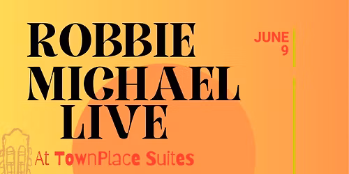 Robbie Michael LIVE at TownPlace Suites by Marriott grand reopening