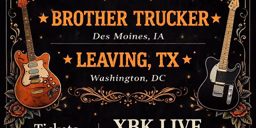 Brother Trucker and Leaving, TX at XBK Live