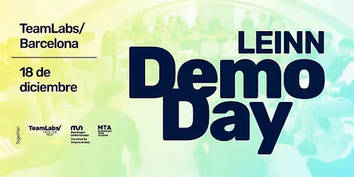 DemoDay LEINN\/ Barcelona. Programa de Incubaci\u00f3n y Aceleraci\u00f3n