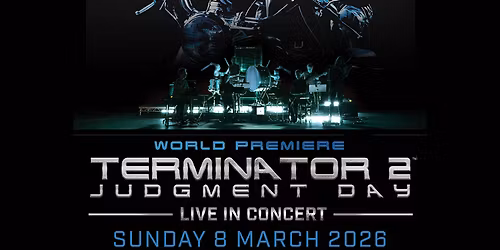 Terminator 2 Judgment Day in Concert at Eventim Apollo