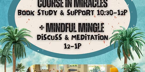Course In MIracles - Book Study and Support Group