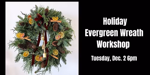 DIY Workshop - Holiday Evergreen Wreath