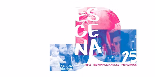 ESCENA25 - Oslo Iberoamerikanske Filmdager