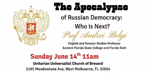 The Apocalypse of Russian Democracy: Who is Next? With  Prof Andrei Belyi