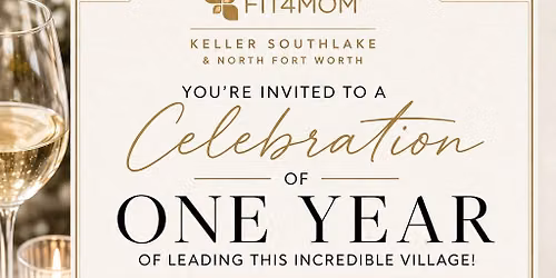 1 Year Anniversary FIT4MOM Keller Southlake & North Fort Worth at SOHO Wine Bar