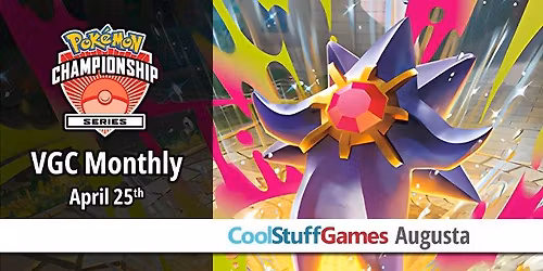 Pokemon VGC April League Monthly at Cool Stuff Games - Augusta