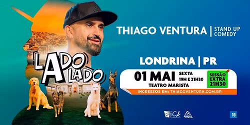 Thiago Ventura em Londrina - PR | 01 de Maio (SESS\u00c3O EXTRA)