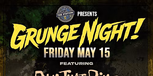 Grunge Night at The Station with Dam That River (AiC Tribute) & Living in Stereo (90s Tribute)