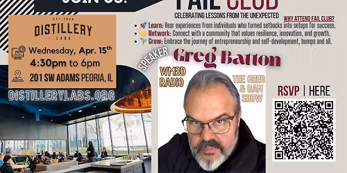 Fail Club with Special Guest Speaker Greg Batton, Co-Host of WMBD Radio's 'The Greg & Dan Show'