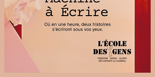 La Troupe de l'Ecole des Gens - "La Machine à écrire"