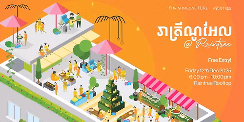 \ud83c\udf84 Christmas @ Raintree: \u179a\u17b6\u178f\u17d2\u179a\u17b8\u178e\u17bc\u17a2\u17c2\u179b \ud83c\udf84