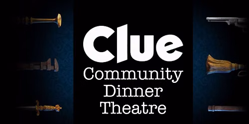 Clue - Community Dinner Theatre